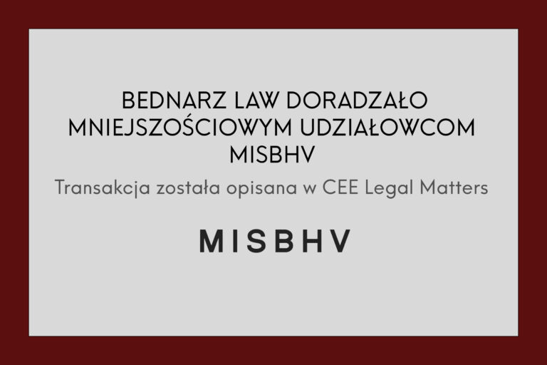 BEDNARZ LAW doradzało mniejszościowym udziałowcom MISBHV